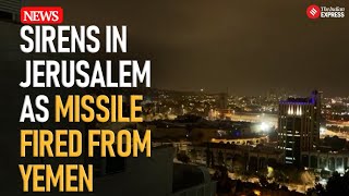 Missile Alert in Jerusalem After Israeli Strikes Damage Yemen's Sanaa Airport