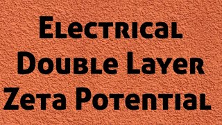 Electrical double layer \u0026 Zeta Potential