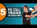 5 Poi Stall Tricks You Should Know