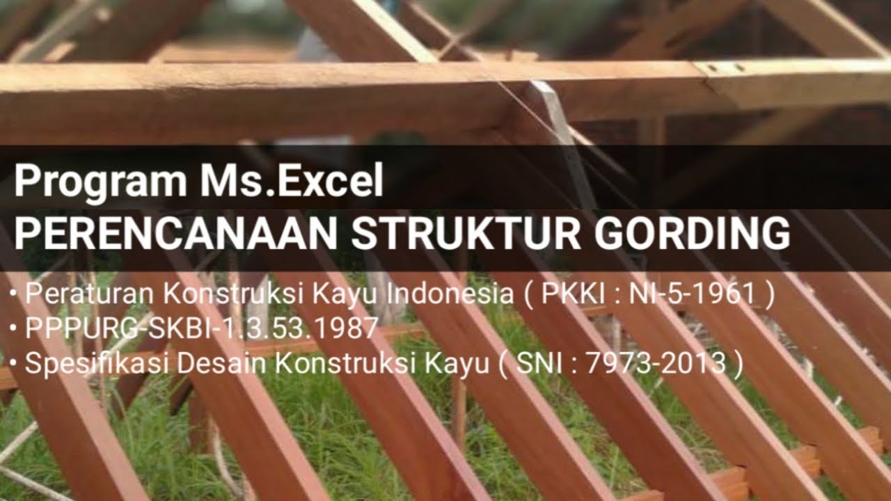 Progam Excel : Perencanaan Dan Desain Struktur Gording [ KAYU ] - YouTube