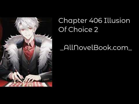 I will kill the author – Chapter 406 Illusion of Choice 2 – AllNovelBook.com