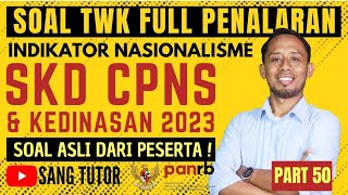 [PART 50] SOAL TWK RASA TKP | NASIONALISME | SKD CPNS & KEDINASAN 2023