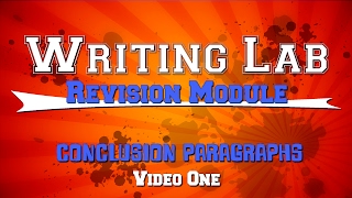 Conclusion Paragraphs ONE - Writing Lab Revision Module