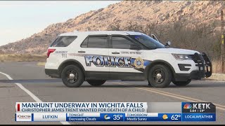 Manhunt under way in Wichita Falls for man wanted for death of a child