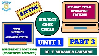 SJCTNC - CS511S - OPERATING SYSTEM - UNIT I  - SERVICES OF OPERATING SYSTEM - PART 3