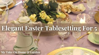 Elegant Easter Tablesetting for 5 // Porcelain Easter Basket Steals The Show!