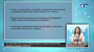 SemaDanismanlik Ev hizmetlerinde hangi hallerde yabancı çalıştırılmasına izin veriliyor, koşulları n