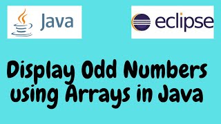 Display Odd numbers Using Arrays in Java