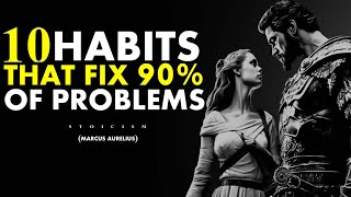 10 Masculine Habits That Fix 99% of Your Problems | Embracing Stoicism"