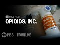 Opioids, Inc. (full documentary) | FRONTLINE