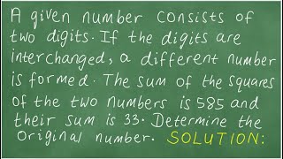 Word Problem. Two digit number. Digits interchanged. Find the original number.