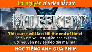 Học Tiếng Anh Qua Phim - TIÊN HẮC ÁM (MALEFICENT) - Engsub+Vietsub - Thaki English