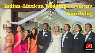 இந்திய-மெக்சிகன் திருமண விழா வீடியோ-தமிழில் #mexicowedding #tamilvlog #mexico #indianwedding