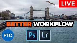 🔴 LIVE Replay  - Best Workflow Between Photoshop & Lightroom - No Tiff Files All editable #PTCLive