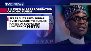 SERAP Sues President Buhari Over Failure To Publish Names Of Suspected Looters Of NDDC Funds