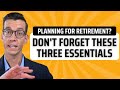 3 Must-Haves In Retirement Planning