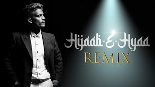 Hijab E Hyaa Remix | KAKA Punjabi Songs Remix | Remix Punjabi Songs | Music For DJ