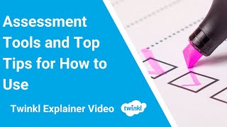 Assessment Tools | Top Tip for How to Use