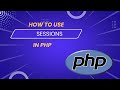 How to use sessions in php | Programming For Beginners | Learn PHP With Examples