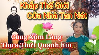 🌺 Khắp Thế Giới Cửa Nhà Tan Nát, Cùng Xóm Làng Thưa Thớt Quạnh Hiu 😭 Lời Đức Thầy