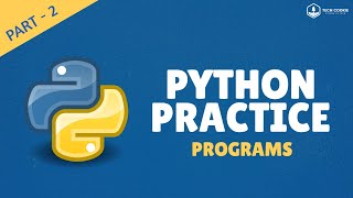 Python Practice Programs Part - 2 || Tech Cookie