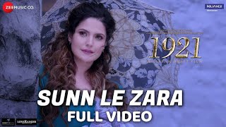 Sunn Le Zara | 1921|Zareen KAHAN & Karan Kundrra | FULL VIDEO |HARISH SAGANE |VIKRAM BHAAT ||EXTRAAJ