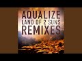 Land of 2 Suns (Inner State Remix)