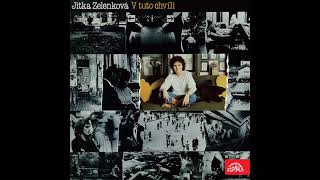 Jitka Zelenková - Koncert začíná (14.11.1977, vydáno 1978)