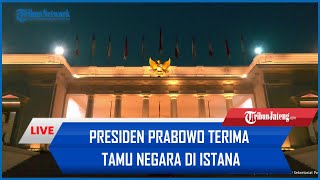 🔴 LIVE : Presiden Prabowo Subianto Terima Tamu Negara di Istana