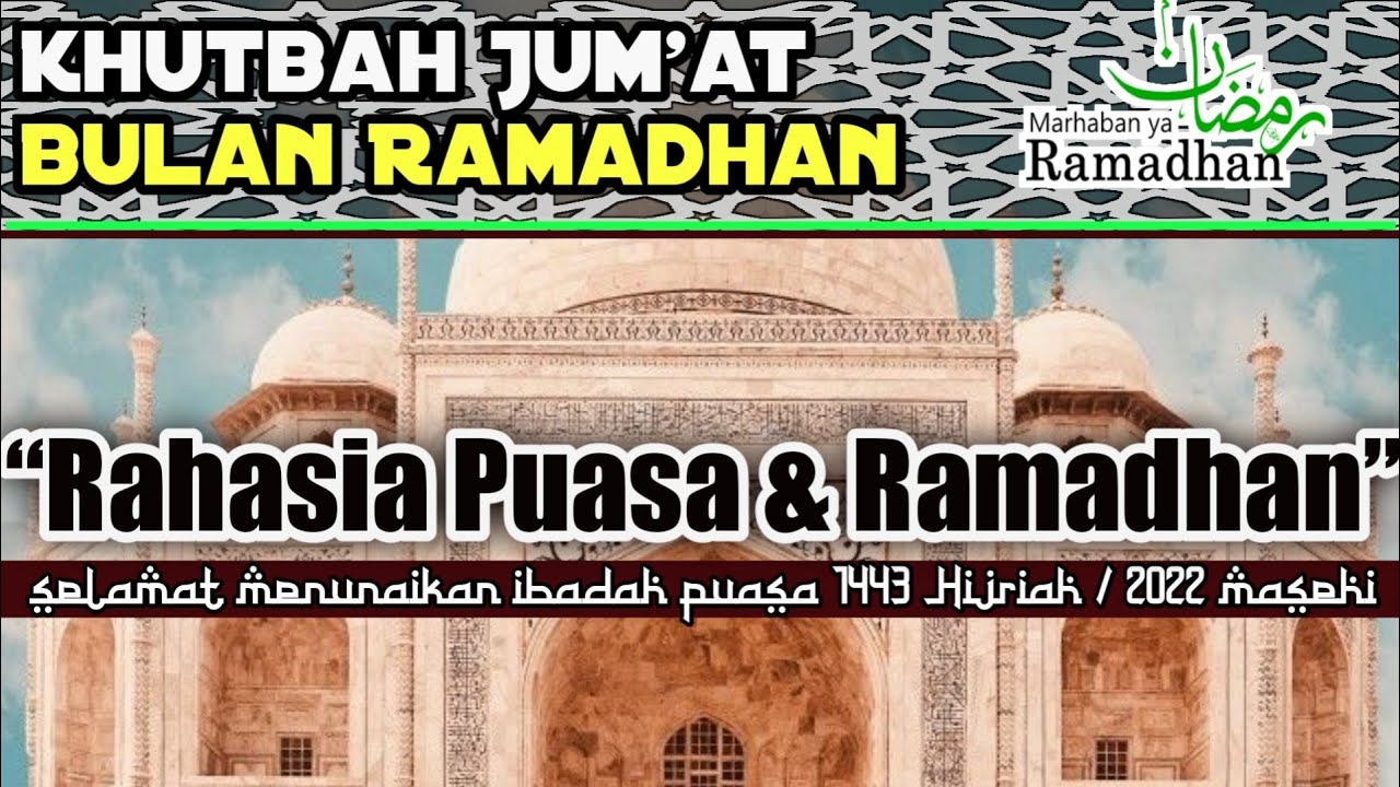 Khutbah Jumat Bulan Ramadhan : Rahasia Puasa & Ramadhan - YouTube