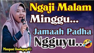 NGAJI MALAM MINGGU JAMAAH PADHA NGGUYU BERSAMA MUMPUNI HANDAYAYEKTI  BANJARNEGARA 18 MARET 2023