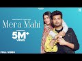 Mera Mahi (Official Video) | Mannat Noor | Yuvraaj Hans | Desi Crew | Latest Punjabi Songs 2021