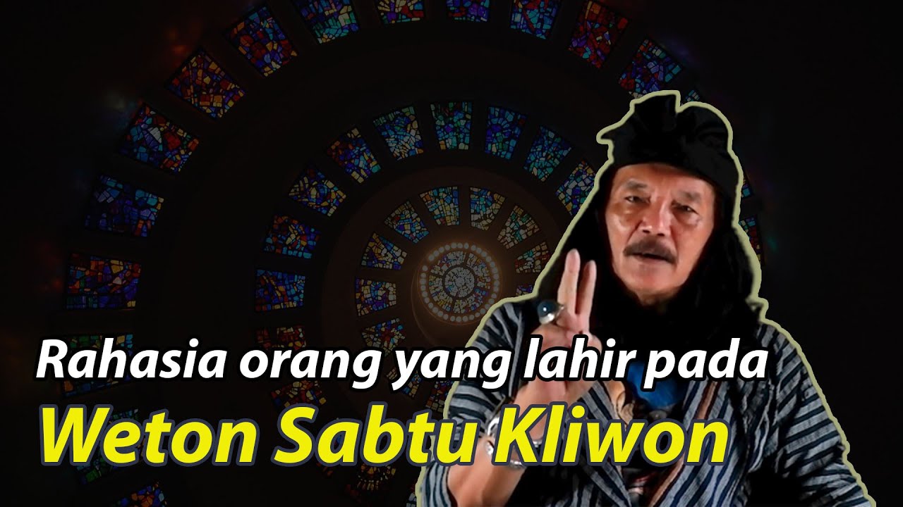 Weton Sabtu Kliwon - Mengenal Karakter, Jodoh Dan Rejeki - YouTube