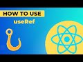 Understanding React Hooks: useRef