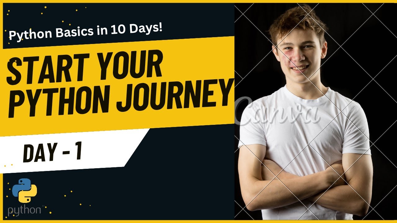 Python Programming Basics Start Your Journey Today Day 1 Youtube