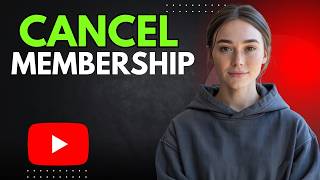 Want to Cancel Your YouTube Membership? Follow This Step-by-Step Guide