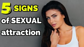 5 Obvious Signs of Sexual Attraction | How to Tell if She Wants You