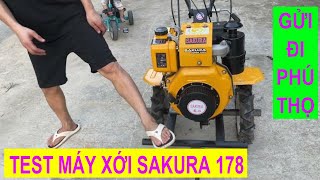 Test máy xới sakura 178 gửi đi xã Võ lao Thanh Ba Phú Thọ