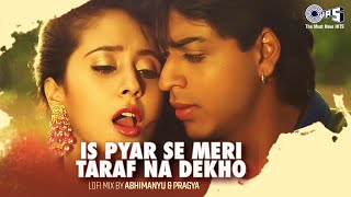 Is Pyar Se Meri Taraf Na Dekho Song - Lofi Mix | Chamatkar | Shah Rukh Khan | Kumar Sanu | 90's Hits