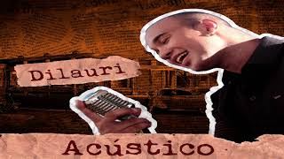 Dilauri - Fica - Acustico