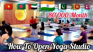 How To Open Yoga Center || 80'000/Month Income || अपना योगा स्टूडियो कैसे खोलें || Part-1