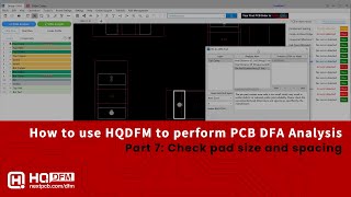 How to use HQDFM to perform PCB DFA Analysis: Part #7. Check pad size and spacing