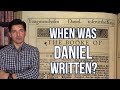 When Was the Book of Daniel Written?  And Who Wrote Daniel?