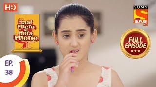 Saat Phero Ki Hera Pherie - Ep 38 - Full Episode - 19th April, 2018