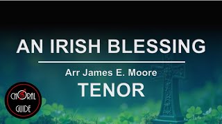An Irish Blessing - TENOR | Arr James E Moore