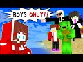 BOYS ONLY Island - Minecraft Animation [Maizen Mikey and JJ]