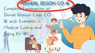 Complete Explanation of Denial Reason Code CO 16 with Examples in Medical Coding and Billing IN 4K