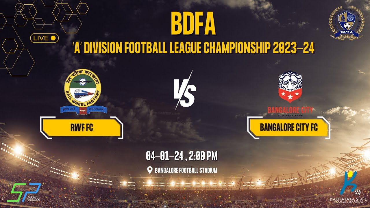 RWF FC Vs Bangalore City FC | BDFA | 'A' Division Football League ...