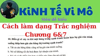 Kinh Tế Vi Mô chương 6&7: Cách làm dạng Trắc nghiệm giải thích (Siêu dễ hiểu) ♥️ Quang Trung TV