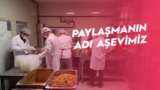 Paylaşmanın Adı Aşevimiz